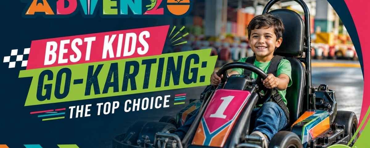 Best KIDS Go Karting The Tp Choice